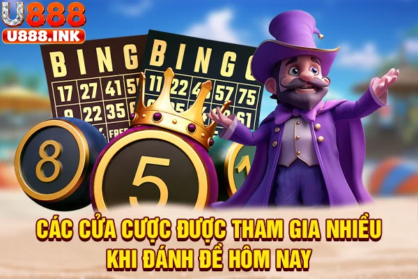 Các cửa cược được tham gia nhiều khi đánh đề hôm nay