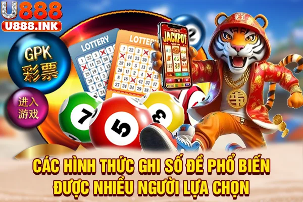 Các hình thức ghi số đề phổ biến được nhiều người lựa chọn
