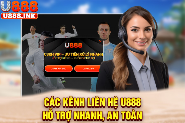 Các kênh liên hệ U888 hỗ trợ nhanh, an toàn