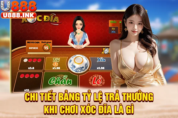 Chi tiết bảng tỷ lệ trả thưởng khi chơi xóc đĩa là gì