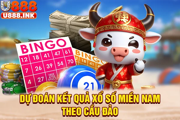 Dự đoán kết quả xổ số miền Nam theo cầu đảo