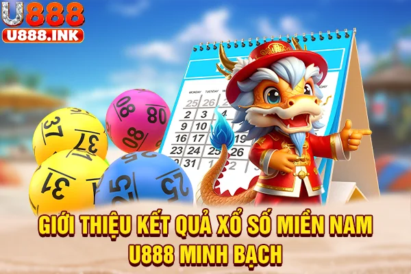 Giới thiệu kết quả xổ số miền Nam U888 minh bạch