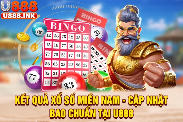 Kết Quả Xổ Số Miền Nam - Cập Nhật Bao Chuẩn Tại U888